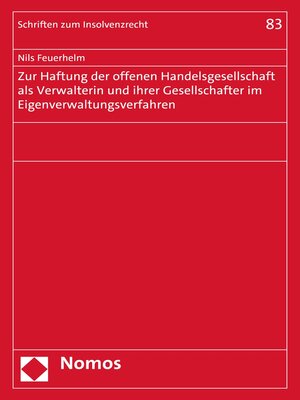 cover image of Zur Haftung der offenen Handelsgesellschaft als Verwalterin und ihrer Gesellschafter im Eigenverwaltungsverfahren